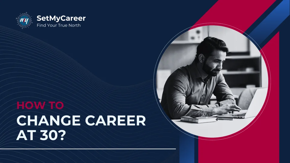How to change career at 30?