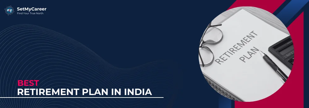 Best Retirement Plan in India