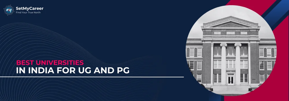 Best Universities in India for UG and PG