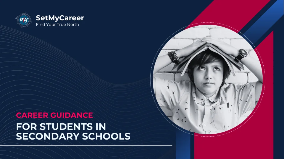 Career Guidance for Students in Secondary Schools