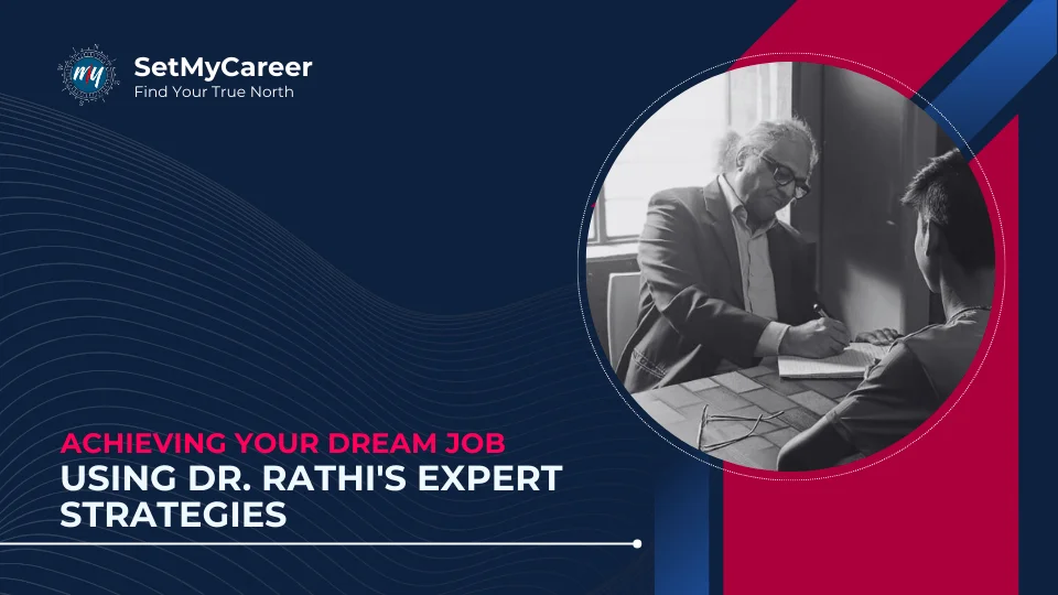 Dr. Rathi's Expert Strategies for Achieving Your Dream Job