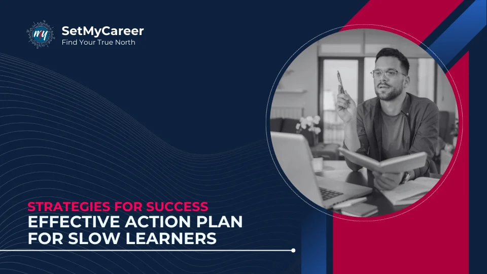 Effective Action Plan for Slow Learners: Strategies for Success