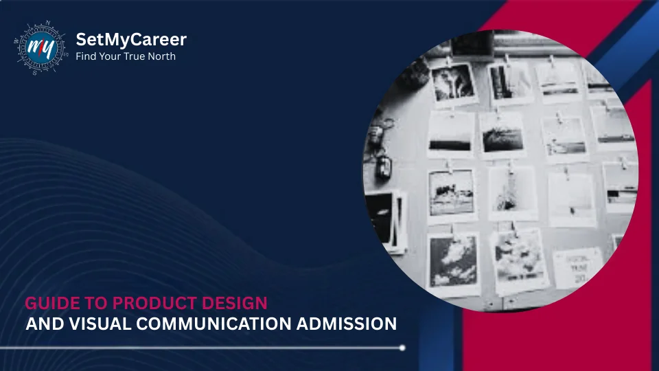 Guide to Product Design & Visual Communication Admission