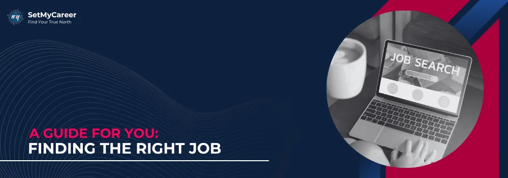 Finding the Right Job: A Guide for You