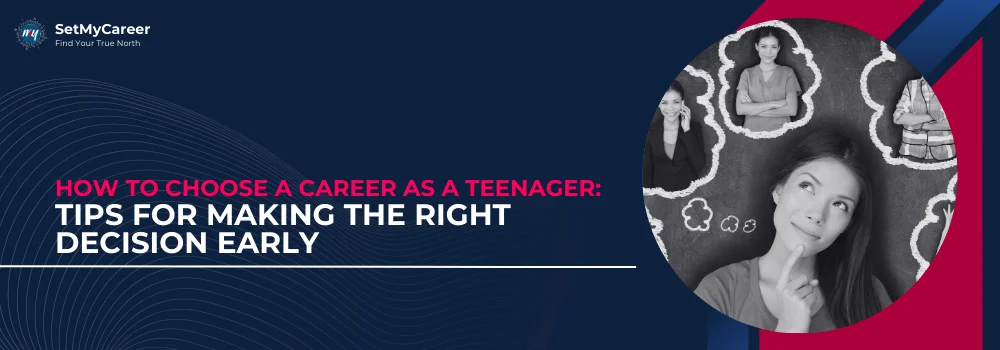 how-to-choose-a-career-as-a-teenage
