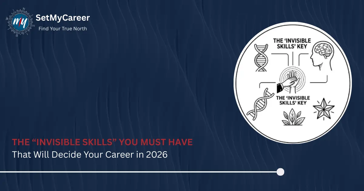 The "Invisible Skills" That Will Decide Your Career in 2026