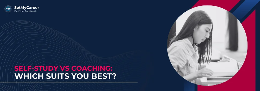 Self-Study vs Coaching: Which Suits You Best?
