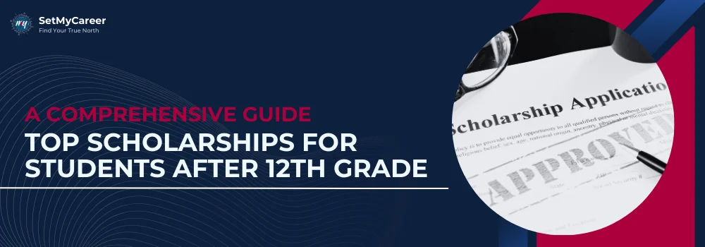 top-scholarships-for-students-after-12th-grade-a-comprehensive-guide