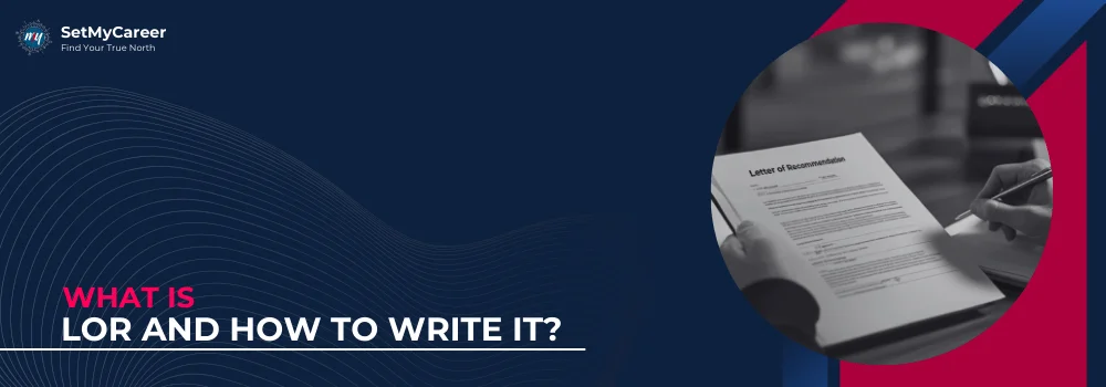 What Is LOR and How to Write It?