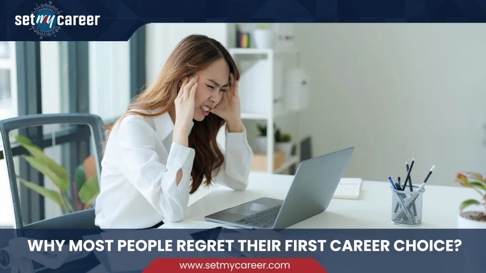 Why Most People Regret Their First Career Choice?
