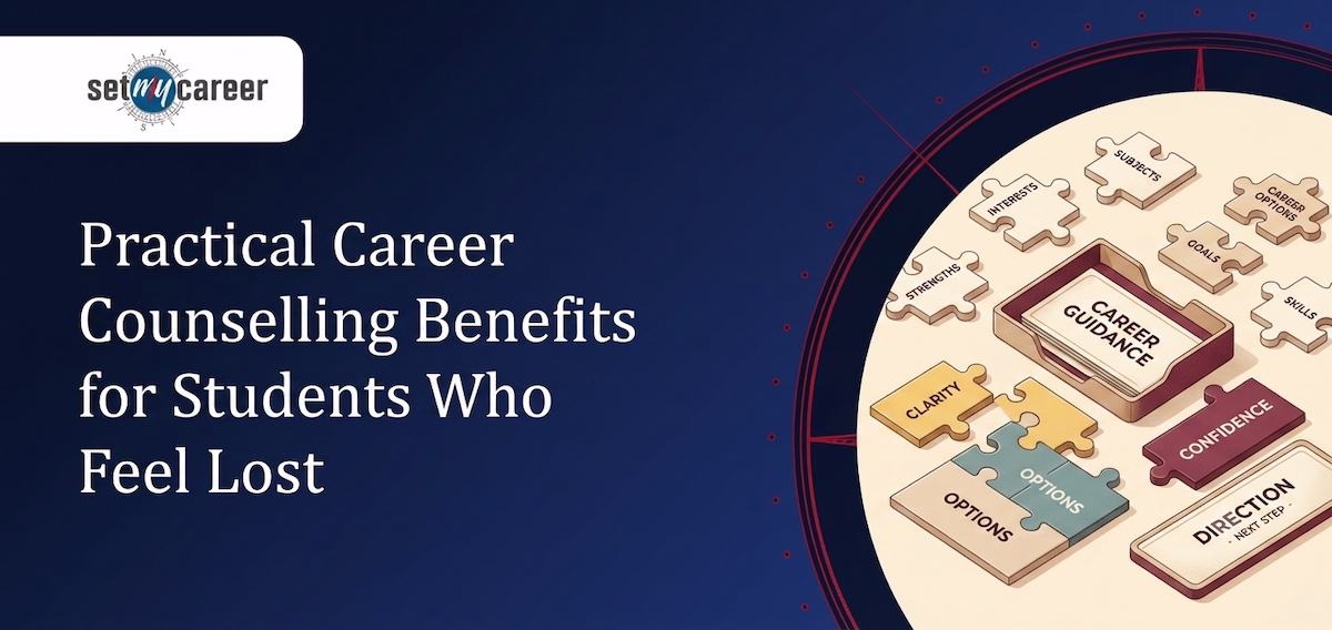 Practical Career Counselling Benefits for Students Who Feel Lost