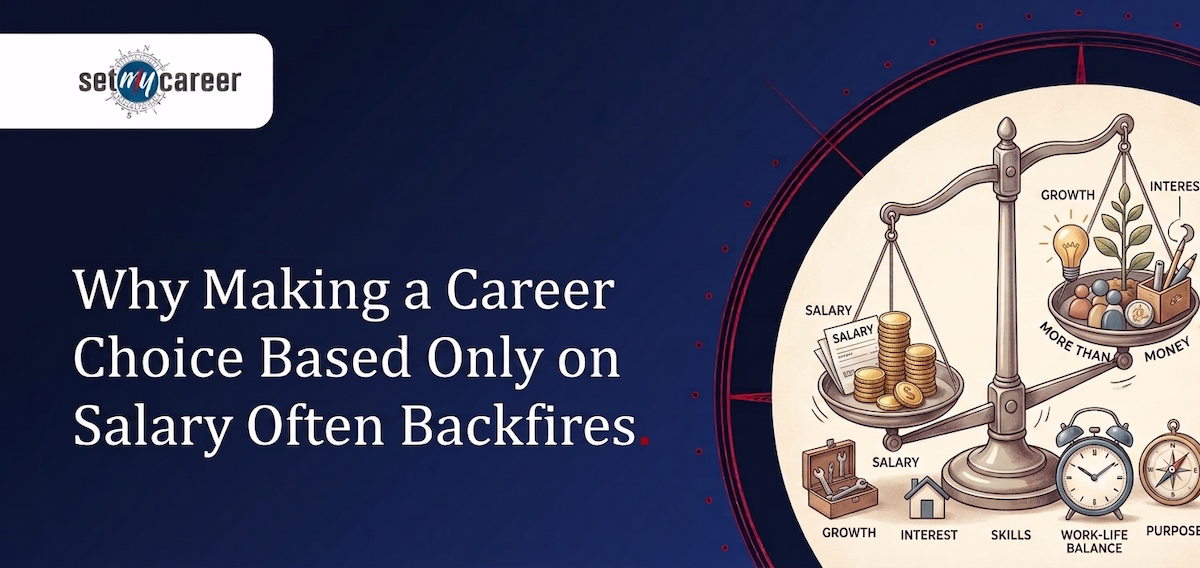 Why Making a Career Choice Based Only on Salary Often Backfires