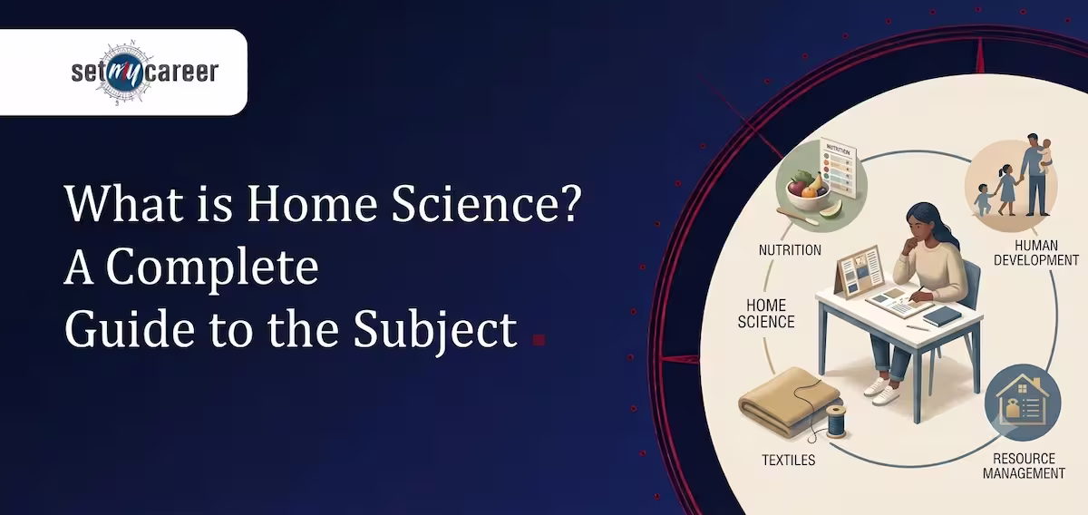 What is Home Science? A Complete Guide to the Subject
