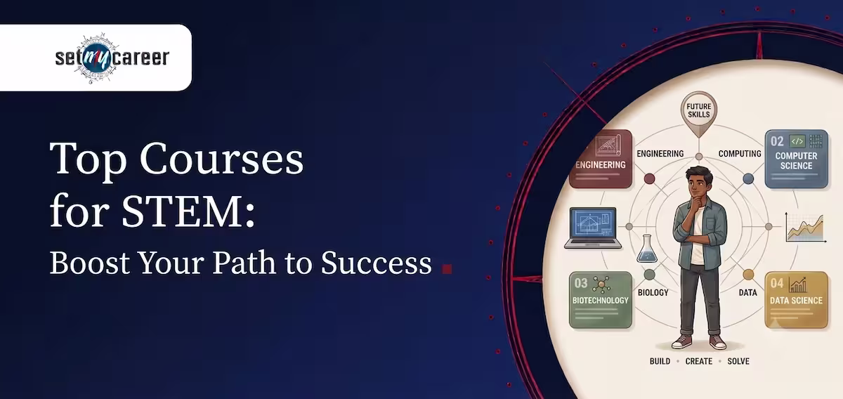 Top Courses for STEM: Boost Your Path to Success