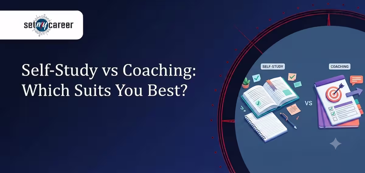 Self-Study vs Coaching: Which Suits You Best?