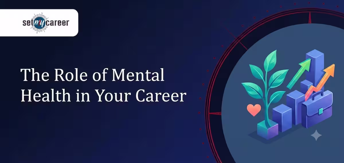 The Role of Mental Health in Your Career