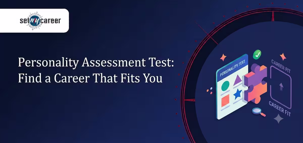 Personality Assessment Test: Find a Career That Fits You
