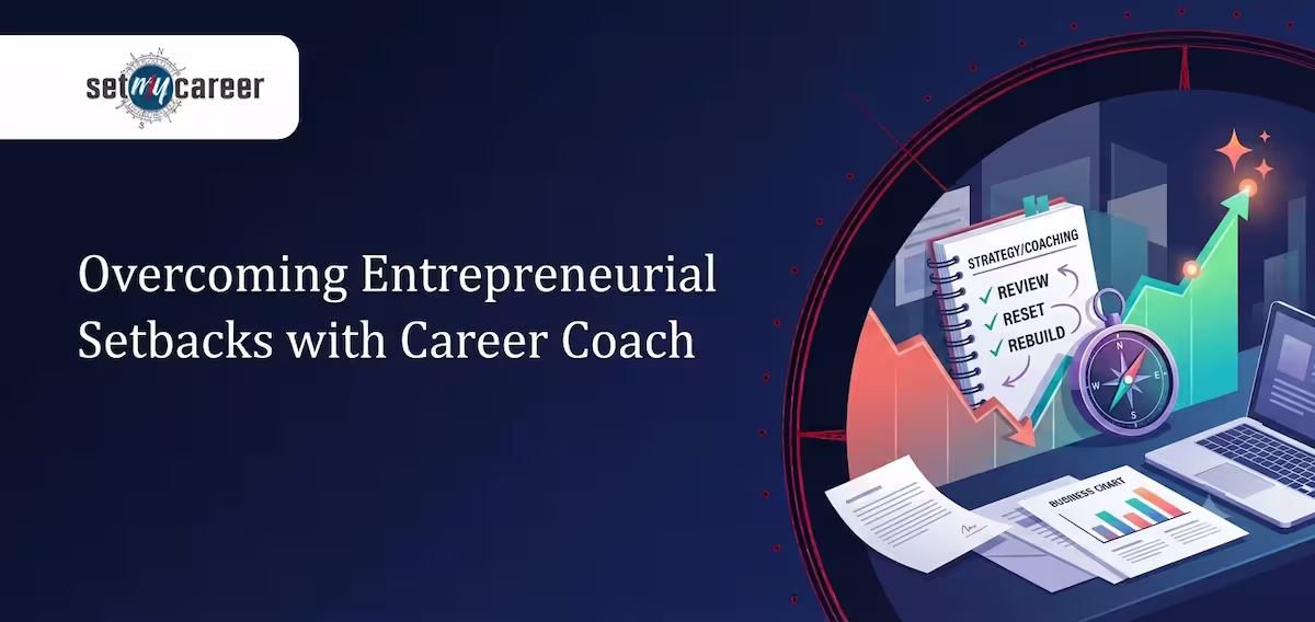Overcoming Entrepreneurial Setbacks with Career Coach