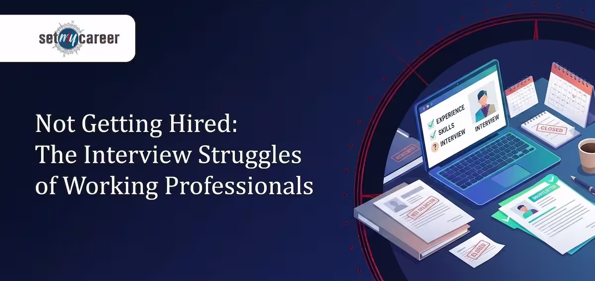 Not Getting Hired: The Interview Struggles of Working Professionals