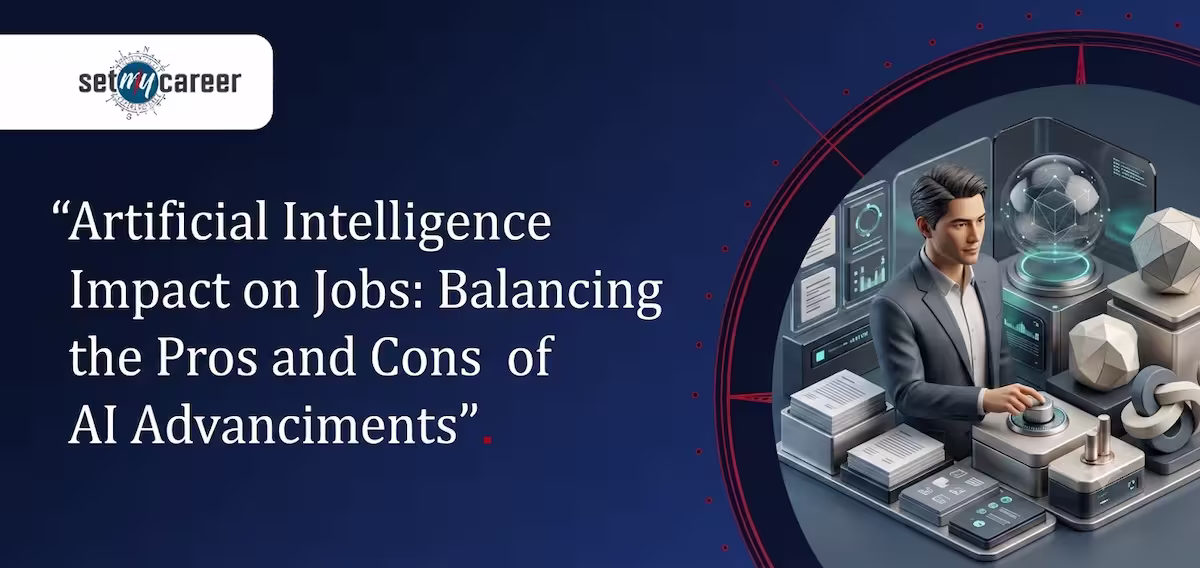 Artificial Intelligence Impact on Jobs: Balancing the Pros and Cons of AI Advancements