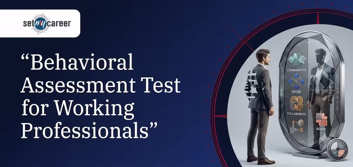Behavioral Assessment test for Working Professionals