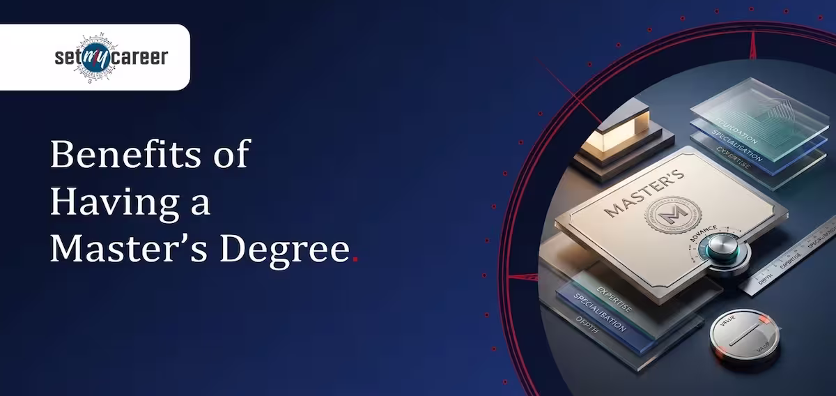 Benefits of Having a Master's Degree