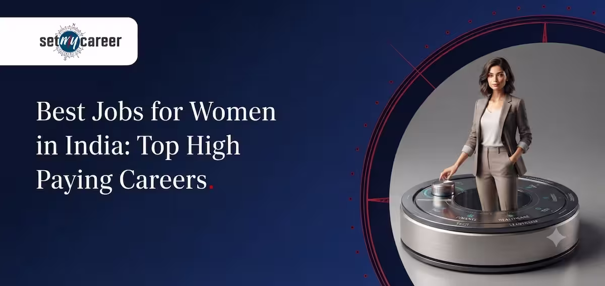 Best Jobs for Women in India: Top High Paying Careers