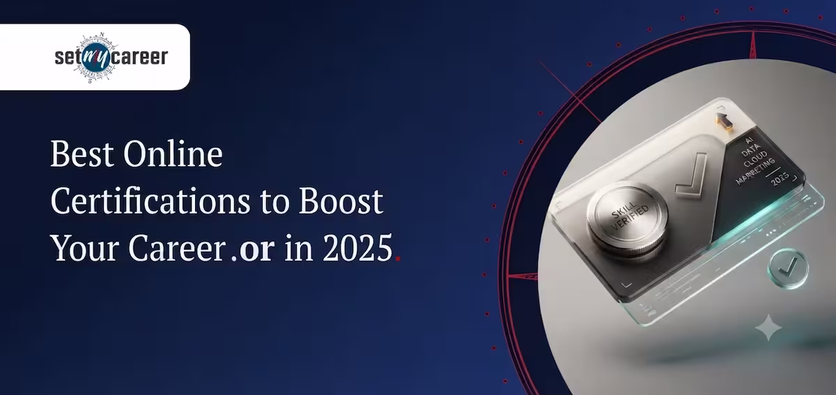 Best Online Certifications to Boost Your Career in 2025