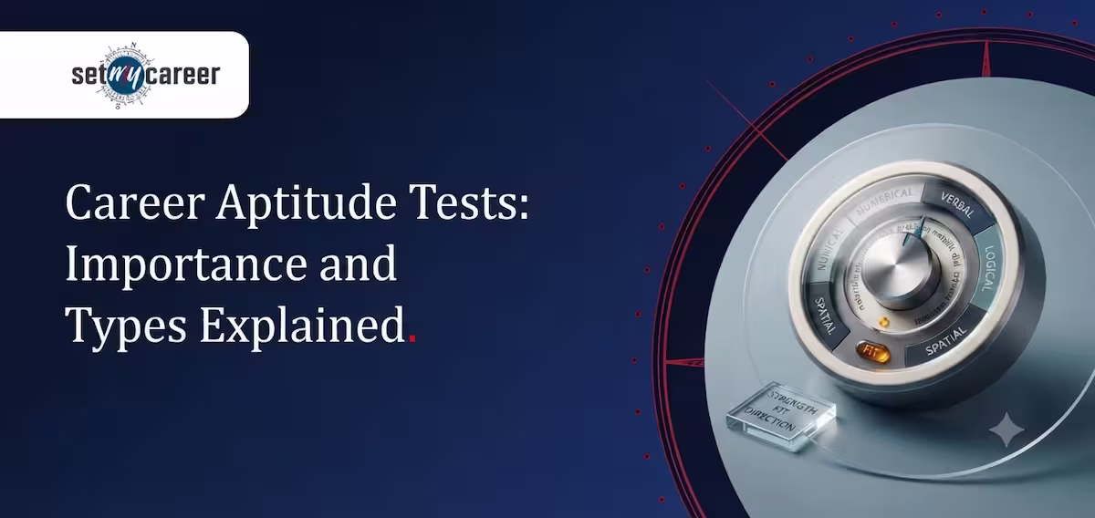Career Aptitude Tests: Importance and Types Explained