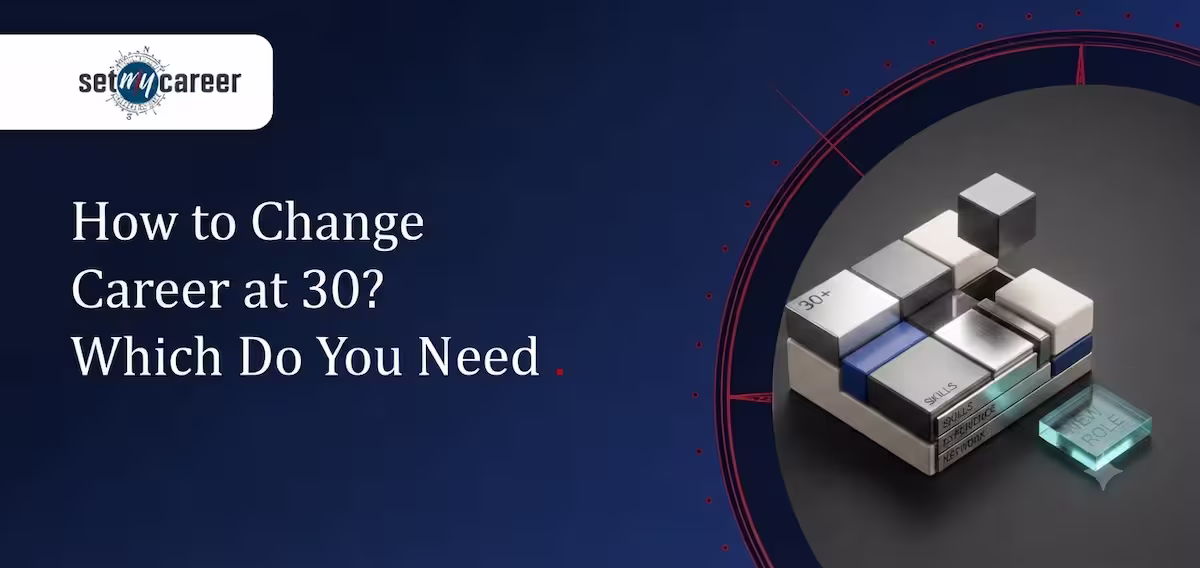 How to change career at 30?