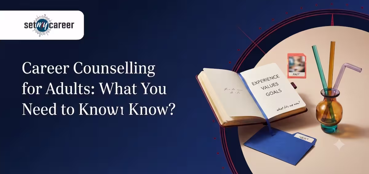 Career Counselling for Adults: What You Need to Know?