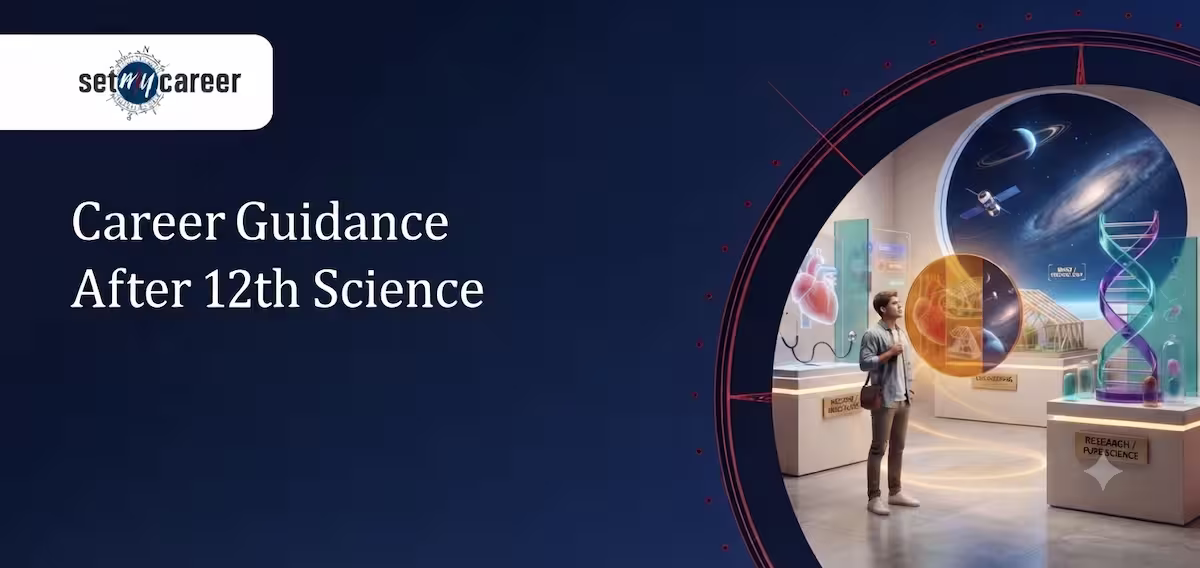 Career Guidance After 12th Science