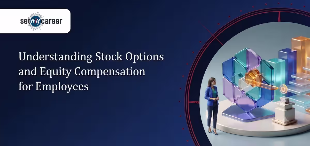 Understanding Stock Options and Equity Compensation for Employees