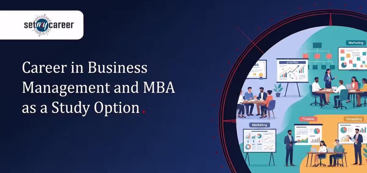 Career in Business Management and MBA as a Study Option