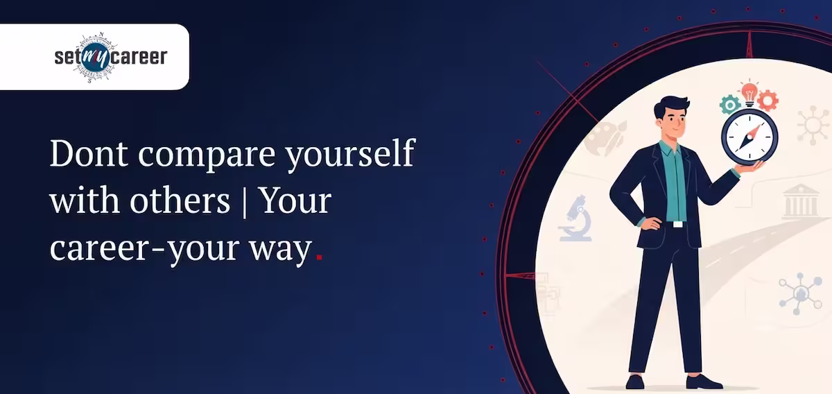 Dont compare yourself with others | Your career-your way
