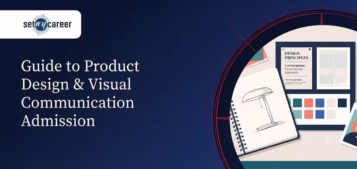 Guide to Product Design & Visual Communication Admission