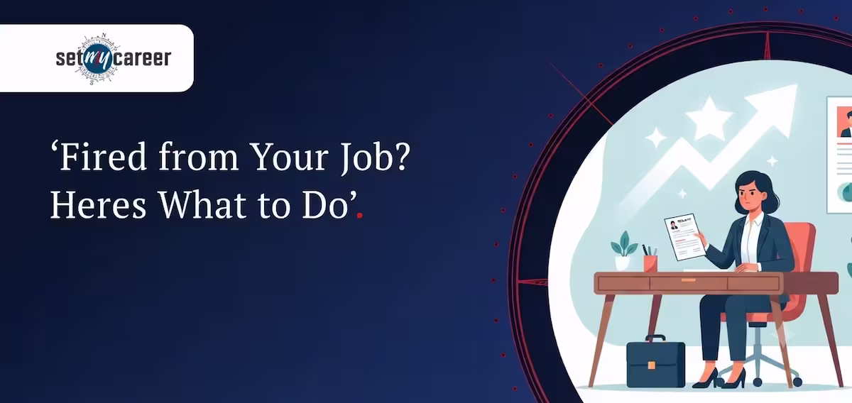 Fired from Your Job? Here’s What to Do