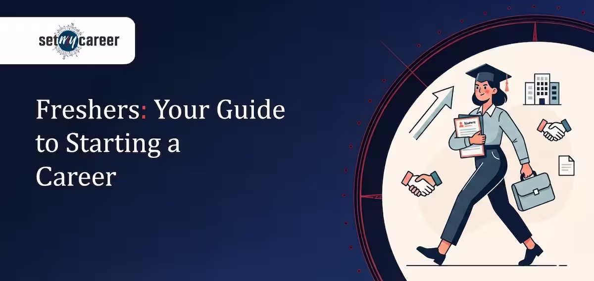 Freshers: Your Guide to Starting a Career