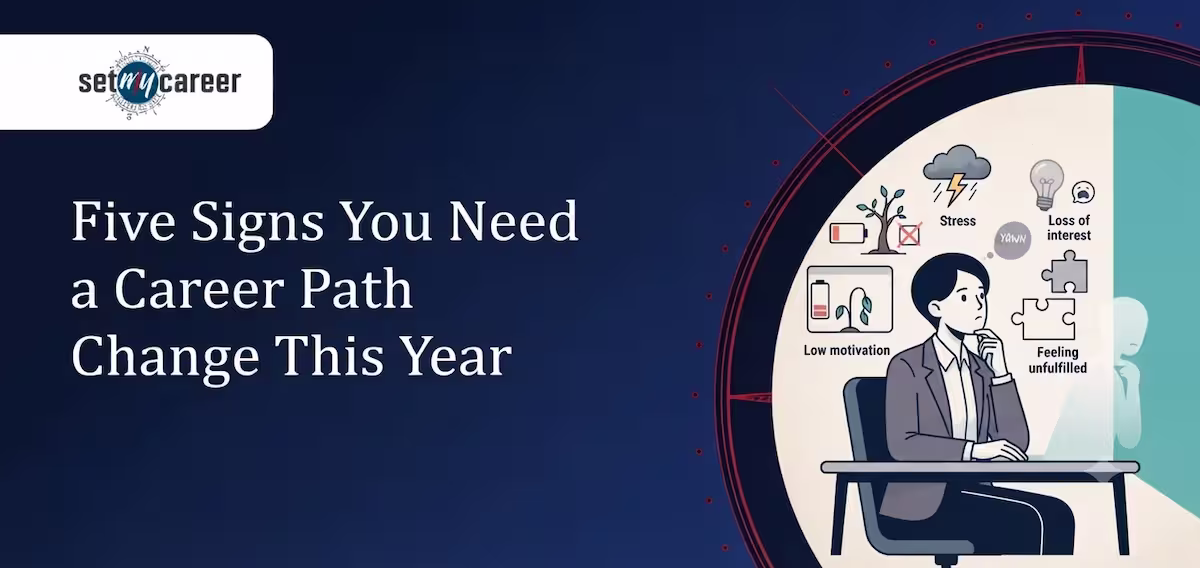 Five Signs You Need a Career Path Change This Year