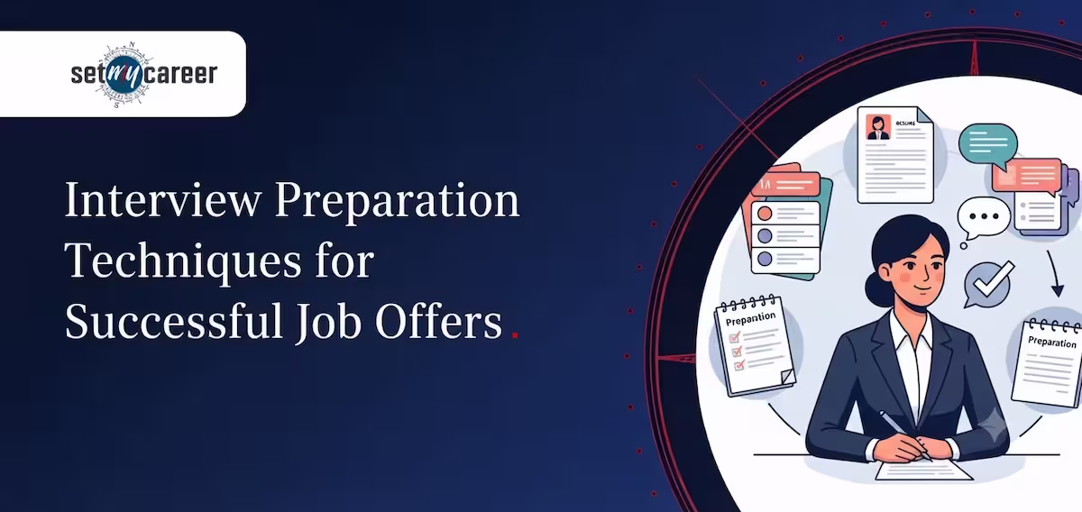 Interview Preparation Techniques for Successful Job Offers