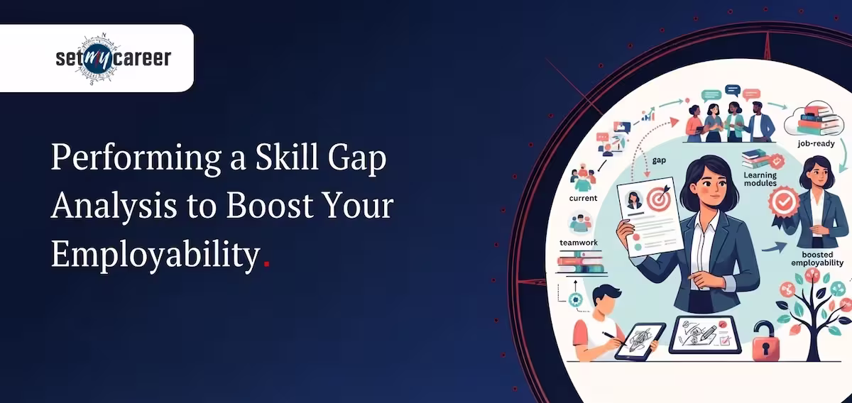 Performing a Skill Gap Analysis to Boost Your Employability