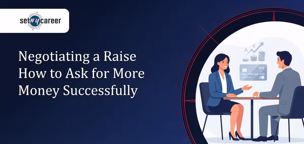 Negotiating a Raise How to Ask for More Money Successfully