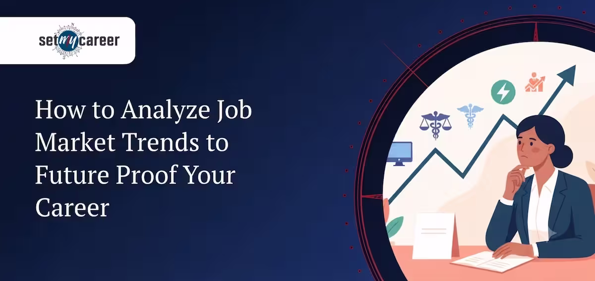 How to Analyze Job Market Trends to Future Proof Your Career