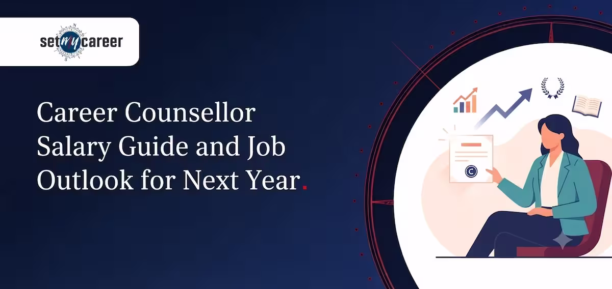 Career Counsellor Salary Guide and Job Outlook for Next Year