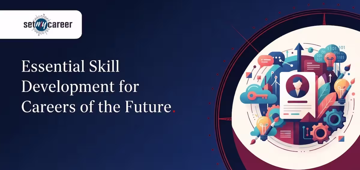 Essential Skill Development for Careers of the Future