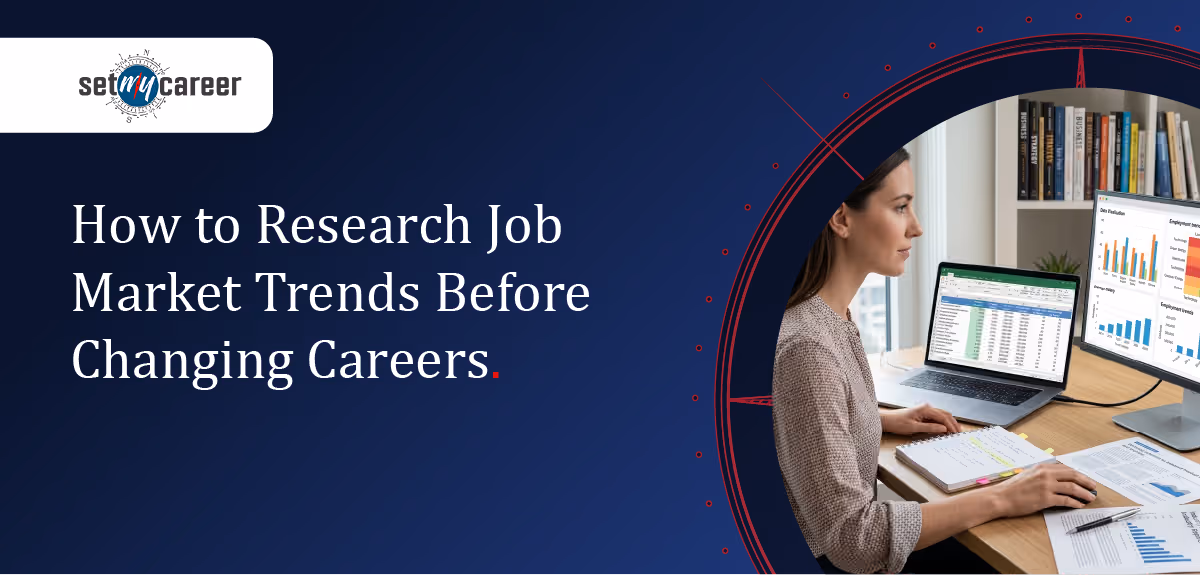 How to Research Job Market Trends Before Changing Careers