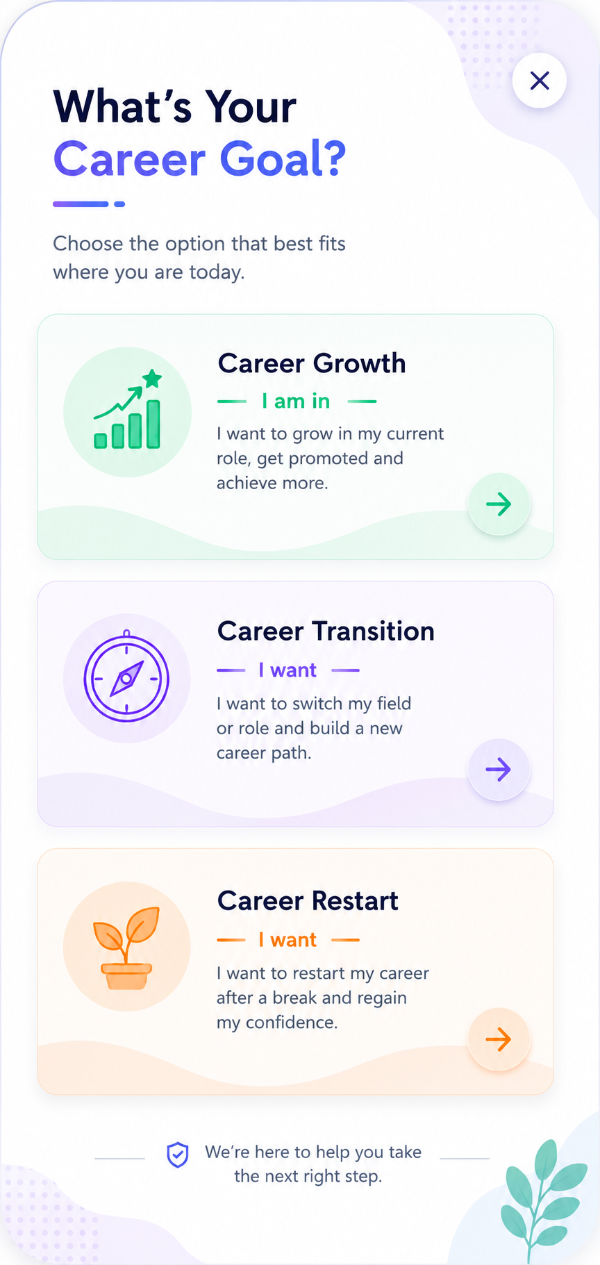 Choose your career goal: Career Growth, Career Transition, or Career Restart