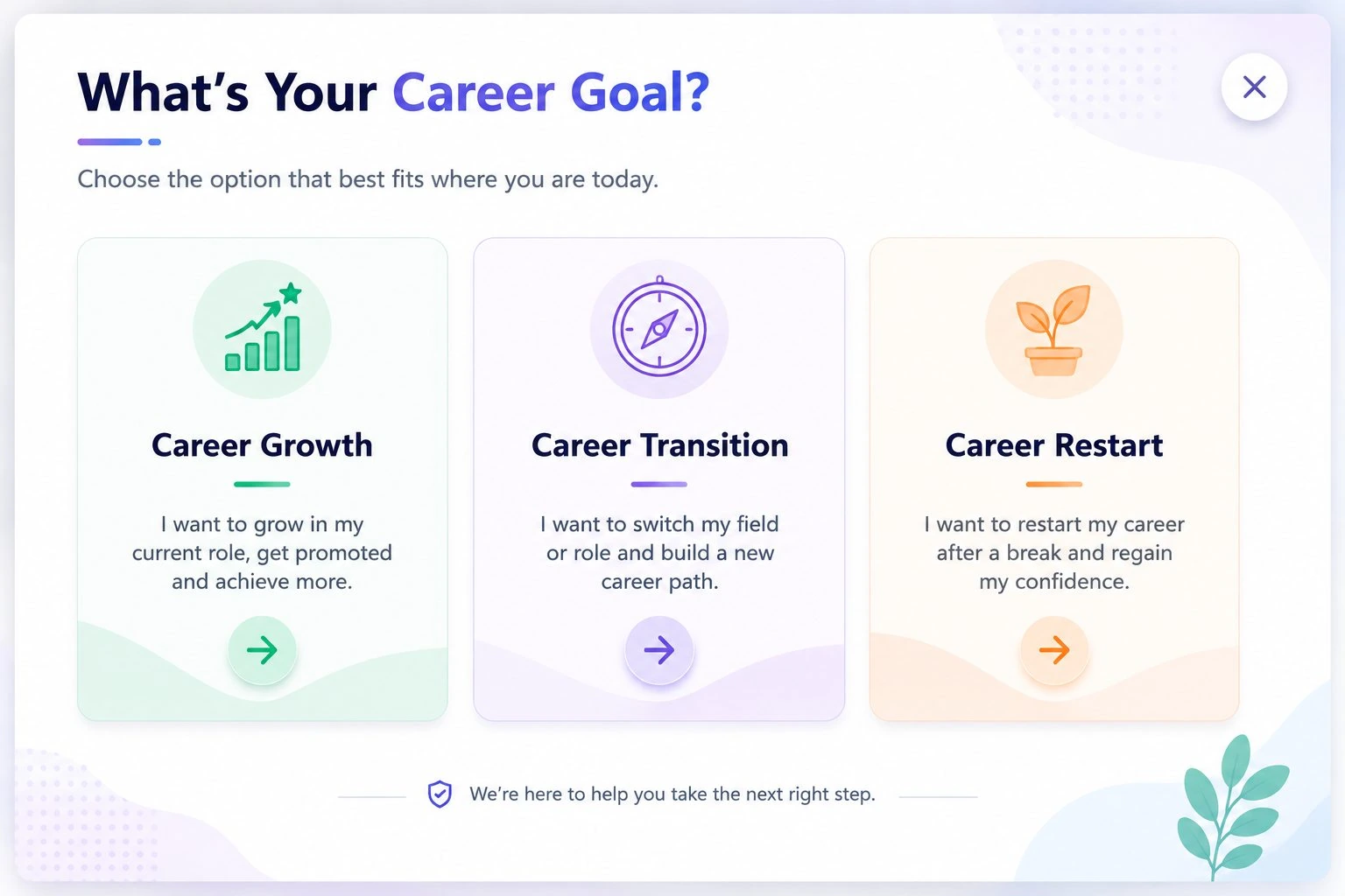 Choose your career goal: Career Growth, Career Transition, or Career Restart